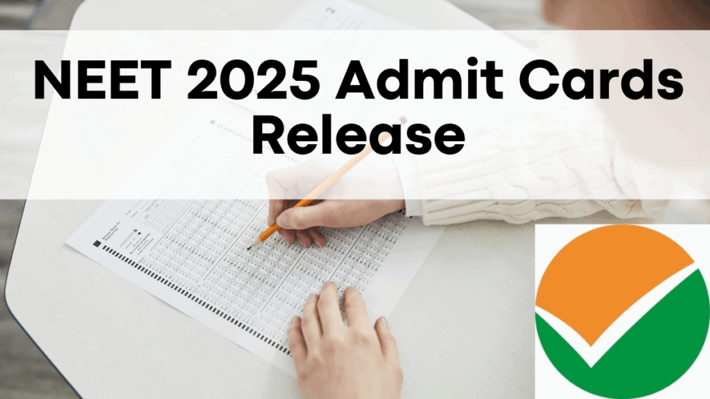 NEET 2025 Admit Cards Release on May 1—Key Details Inside