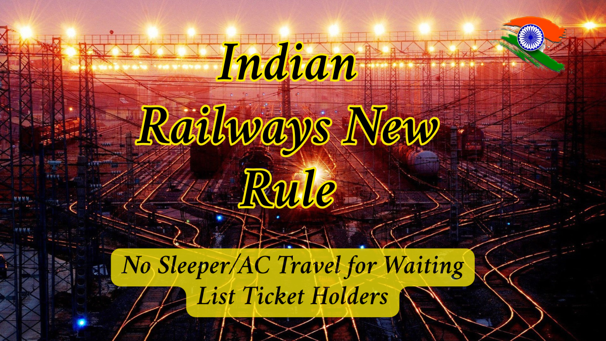 Indian Railways New Rule: No Sleeper/AC Travel for Waiting List Ticket Holders