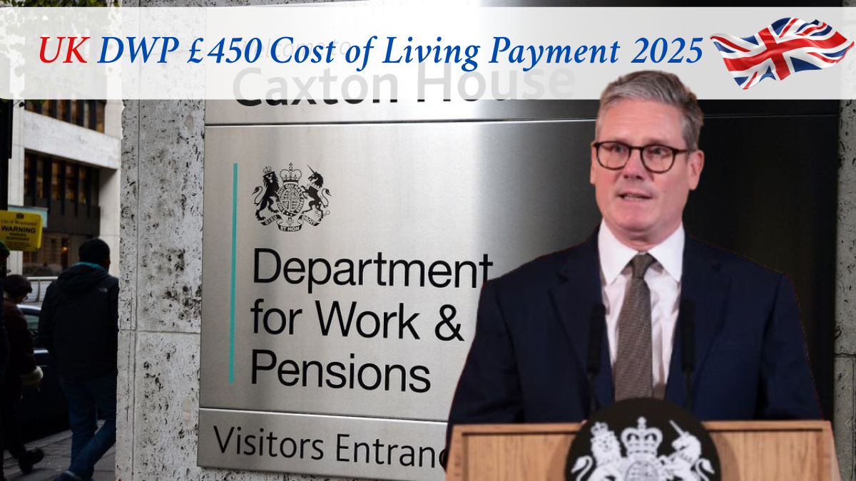 UK £450 Cost of Living Payment 2025: DWP Eligibility and How to Claim in May